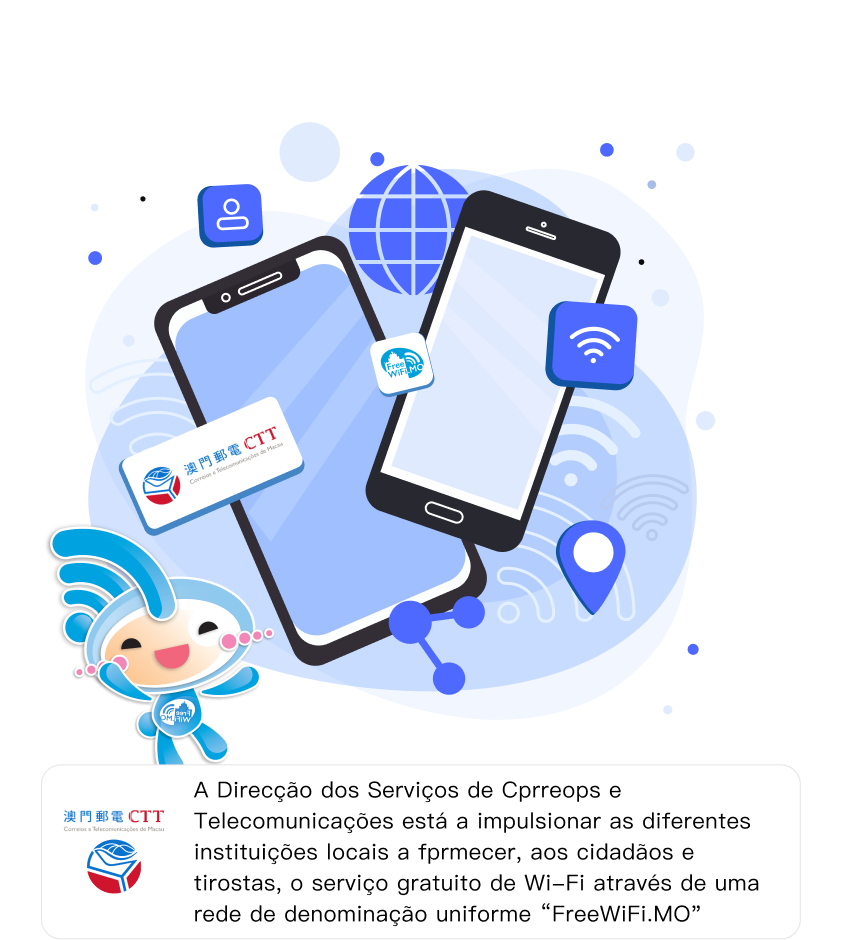 A Direc&ccedil;&atilde;o dos Servi&ccedil;os de Cprreops e Telecomunica&ccedil;&otilde;es est&aacute; a impulsionar as diferentes institui&ccedil;&otilde;es locais a fprmecer, aos cidad&atilde;os e tirostas, o servi&ccedil;o gratuito de Wi-Fi atrav&eacute;s de uma rede de denomina&ccedil;&atilde;o uniforme "FreeWiFi.MO"